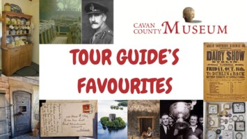 Tour Guide's Favourites: Cavan Co Museum