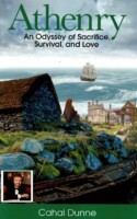 Athenry : An Odyssey of Sacrifice, Survival and Love
