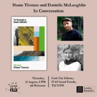 To Avenge a Dead Glacier: Shane Tivenan in conversation with Danielle McLaughlin: