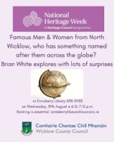 Famous Men & Women from North Wicklow, who have something named after them across the globe