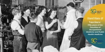 Exhibition - Hard Hats and Vaccines: Fifty years of the Faculties of Occupational Medicine and Public Health Medicine