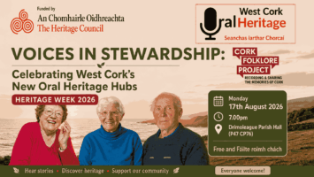 Voices in Stewardship: Celebrating West Cork's New Oral Heritage Hubs