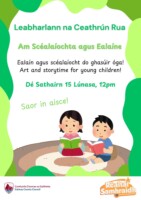 Am Scéalaíochta agus Ealaíne, An Cheathrú Rua (Storytime and Art as Gaeilge, Carraroe)