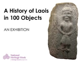 Exhibition: A History of Laois in 100 Objects