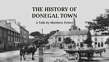 The History of Donegal Town: A Talk by Matthew Potter