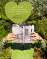 Love Songs for the Living World: A Showcase of Writers from Channel Press