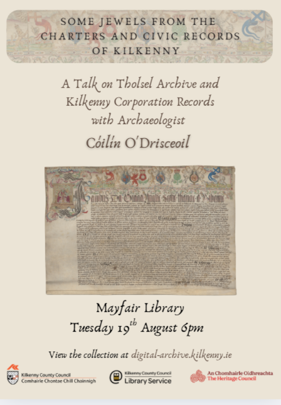 SOME JEWELS FROM THE CHARTERS AND CIVIC RECORDS OF KILKENNY with state archaeologist Cóilín Ó Drisceoil